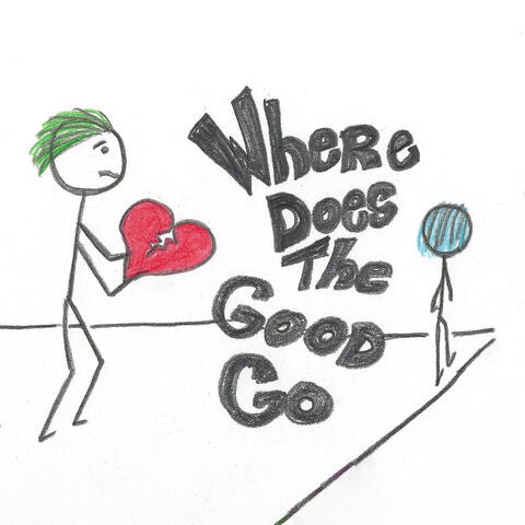 Where Does The Good Go