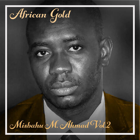 African Gold - Misbahu M. Ahmad Vol. 2