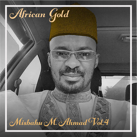 African Gold - Misbahu M. Ahmad Vol. 4