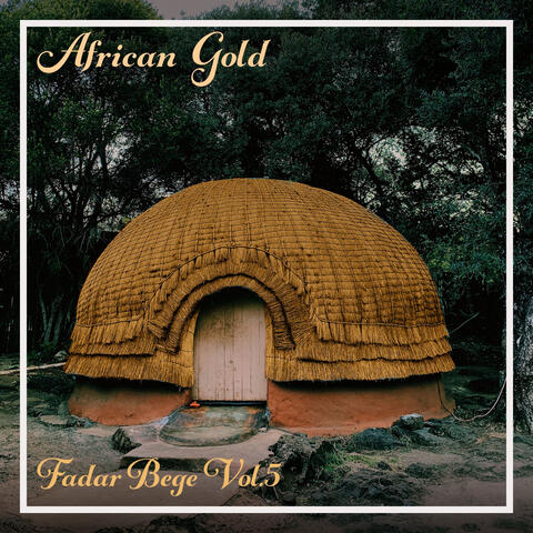 African Gold - Fadar Bege Vol. 5