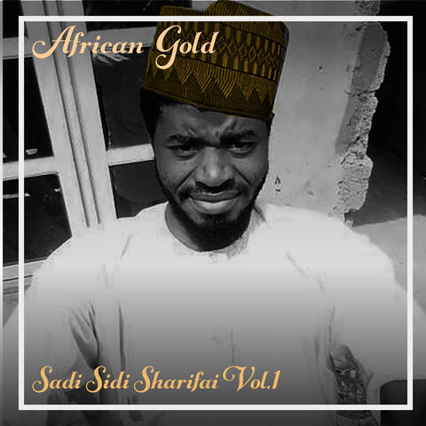 African Gold - Sadi Sidi Sharifai Vol. 1