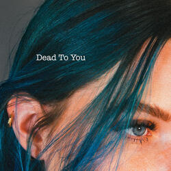 Dead To You