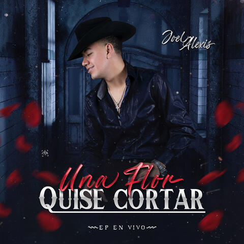 Una Flor Quise Cortar