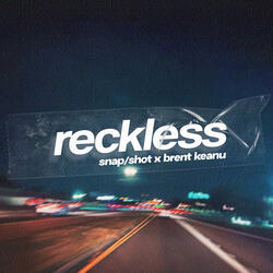 reckless