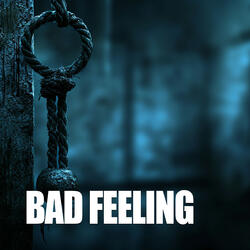 Bad Feeling
