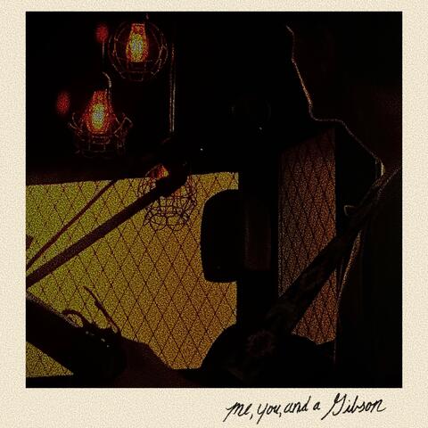 Me, You, and a Gibson