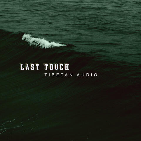 Last touch