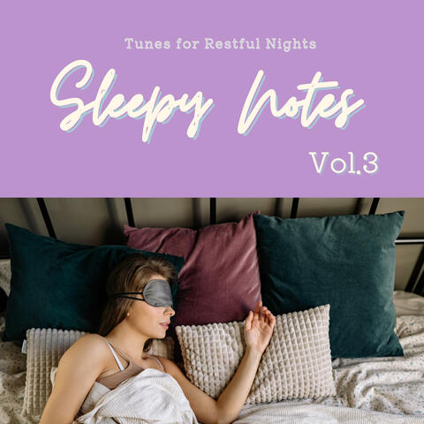 Sleepy Notes: Tunes for Restful Nights Vol.3