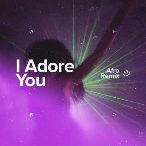 I Adore You