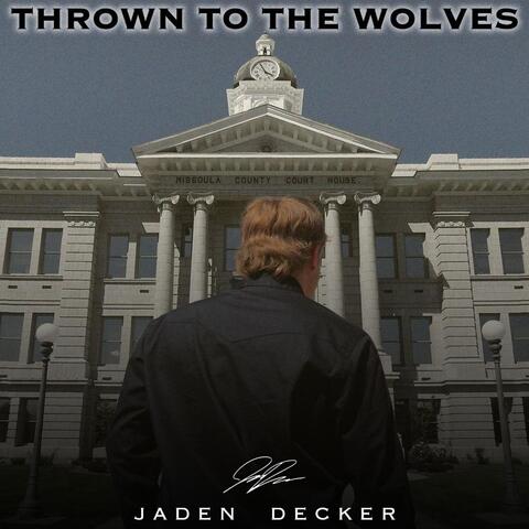 Thrown To The Wolves