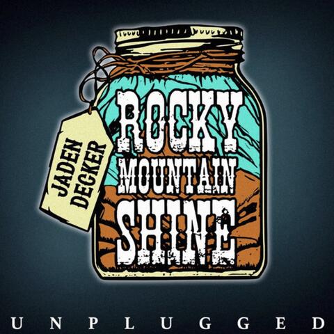 Rocky Mountain Shine (Unplugged)
