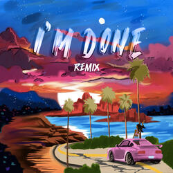 I'm Done (Remix)