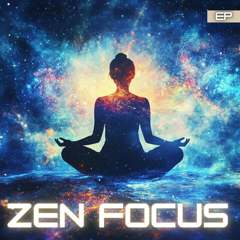 Zen Focus - Deep Focus Music for Studying, Concentration & Meditation