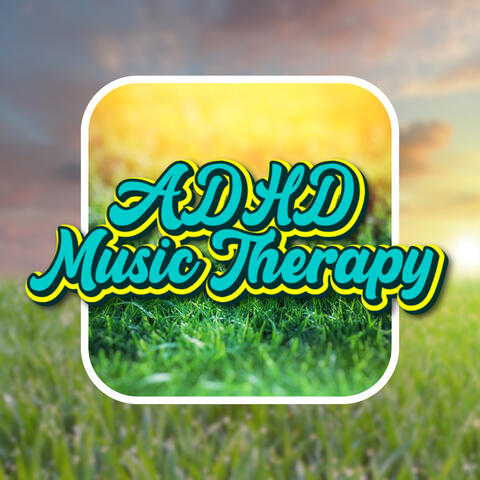 Deep Focus ADHD Music Therapy