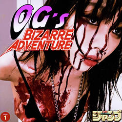 OG's Bizarre Adventure