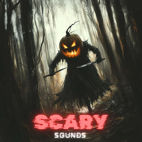 Scary Sounds & Creepy Sounds & Spooky Sounds