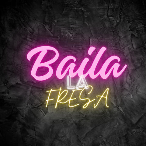 Baila La Fresa