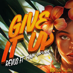 GIVE IT UP