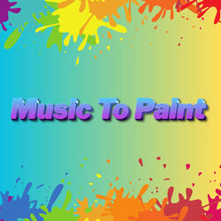 Music To Paint To