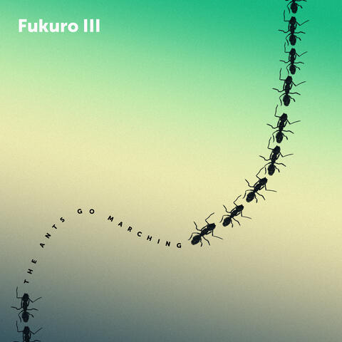 The Ants Go Marching