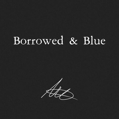 Borrowed & Blue