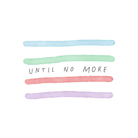Until No More