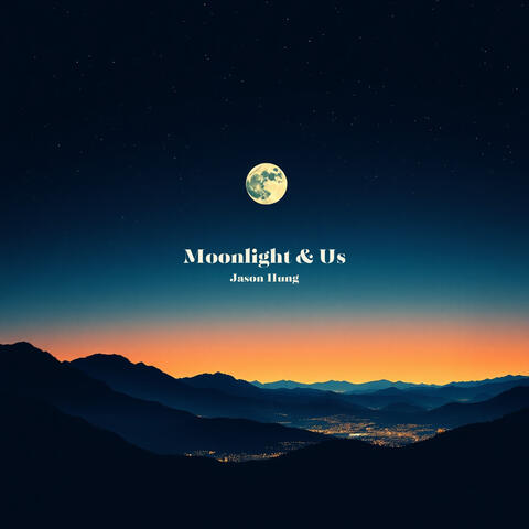 Moonlight & Us