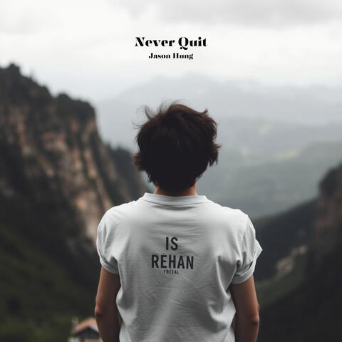 Never Quit