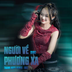 Người Về Phương Xa - Dimz Ft Thanh Huyy Remix