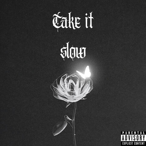 Take It Slow