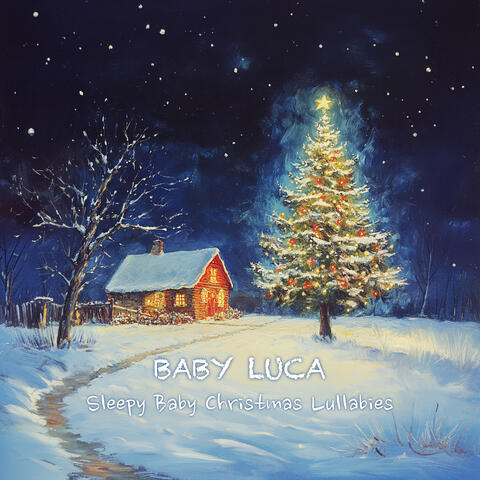 Sleepy Baby Christmas Lullabies