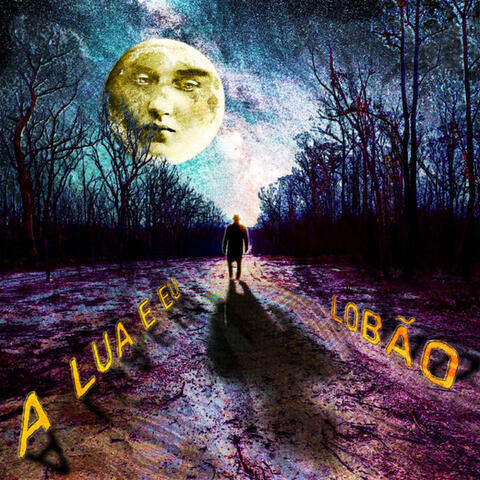 A Lua e Eu