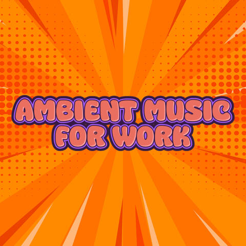 BGM For Work Chill Music For Working