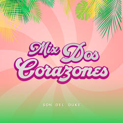Mix Dos Corazones