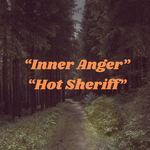 Inner Anger / Hot Sheriff