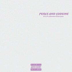 Percs and Codeine