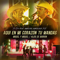 Aqui En Mi Corazon Tu Mandas (En Vivo)