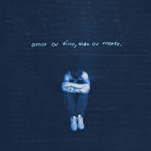 amor ou vício, vida ou morte.