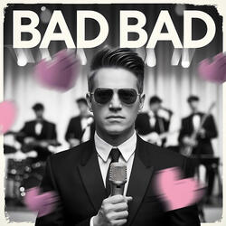 Bad Bad