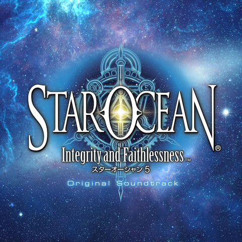 STAR OCEAN 5 -Integrity and Faithlessness- Original Soundtrack