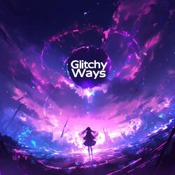 Glitchy Ways