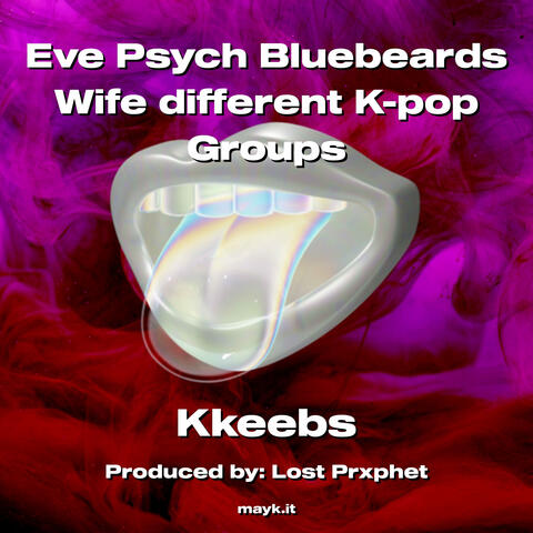Eve Psych Bluebeards Wife different K-pop Groups