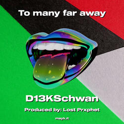 To many far away