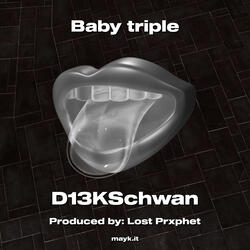 Baby triple