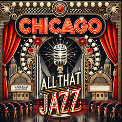 Chicago Movie Soundtrack/Theme Song - All That Jazz