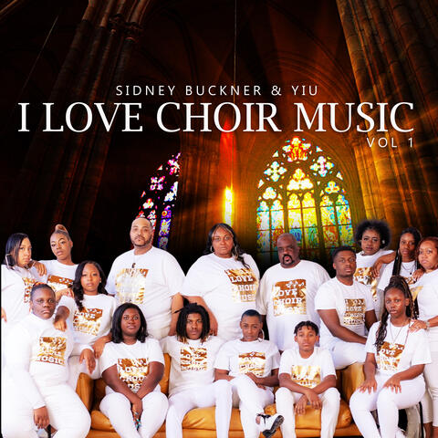I Love Choir Music, Vol. 1