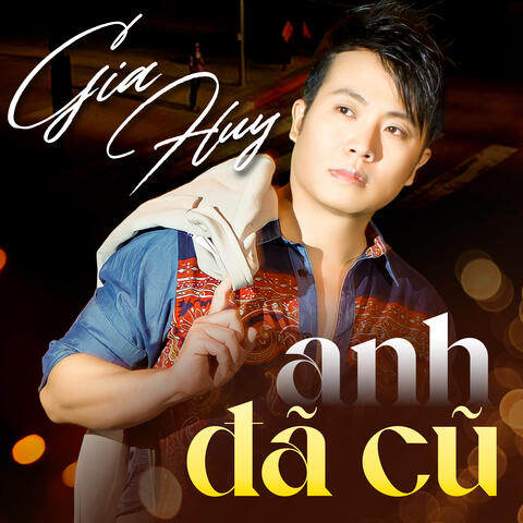 Anh Đã Cũ