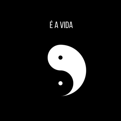 É A Vida