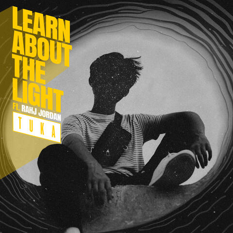 Learn About The Light ft Rahj Jordan