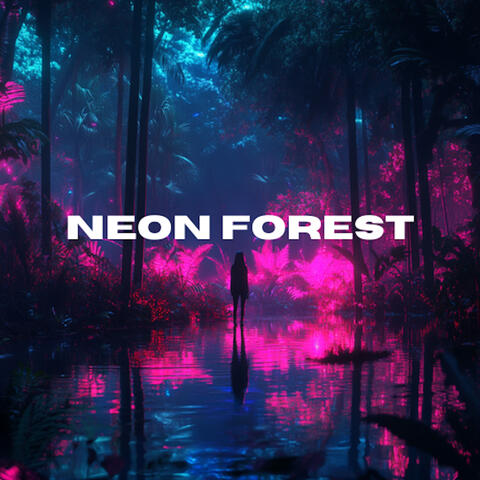 Neon Forest - Synthwave Meets Nature